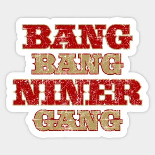 Bang Bang Niner Gang 49ers Vintage Style Sticker